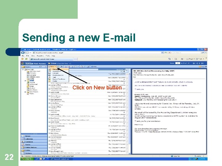 Sending a new E-mail Click on New button 22 