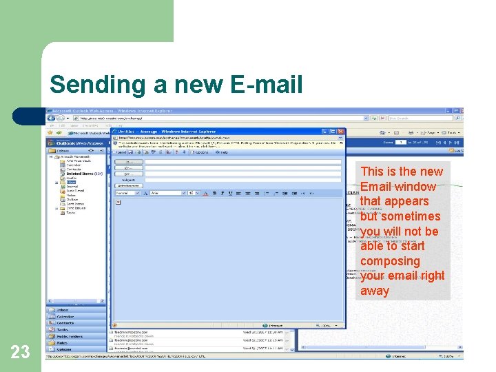 Sending a new E-mail This is the new Email window that appears but sometimes