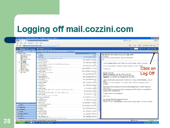 Logging off mail. cozzini. com Click on Log Off 28 