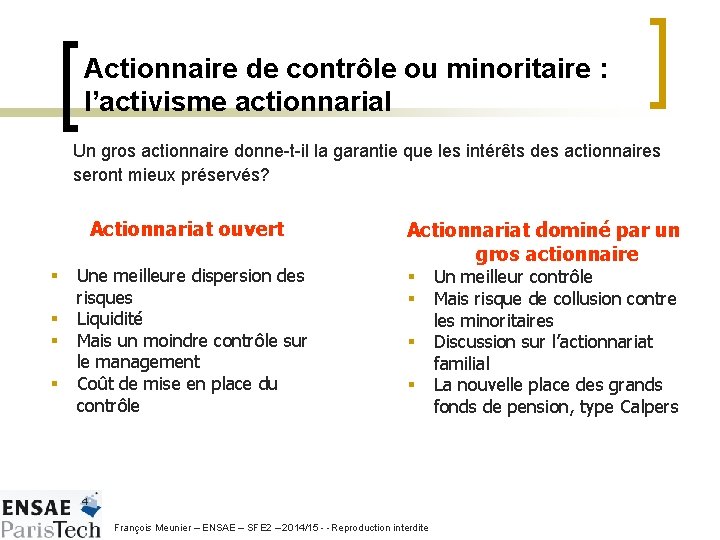 Actionnaire de contrôle ou minoritaire : l’activisme actionnarial Un gros actionnaire donne-t-il la garantie