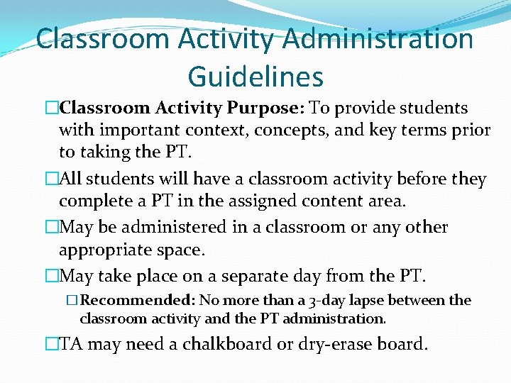 Classroom Activity Administration Guidelines �Classroom Activity Purpose: To provide students with important context, concepts,