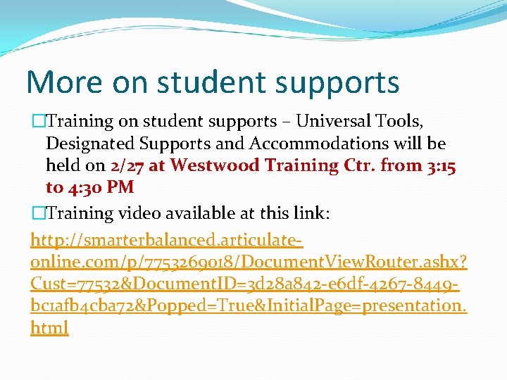 More on student supports �Training on student supports – Universal Tools, Designated Supports and