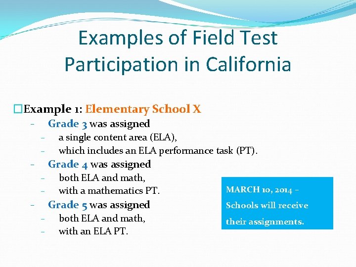 Examples of Field Test Participation in California �Example 1: Elementary School X Grade 3