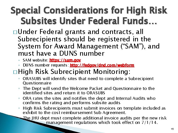Special Considerations for High Risk Subsites Under Federal Funds… � Under Federal grants and