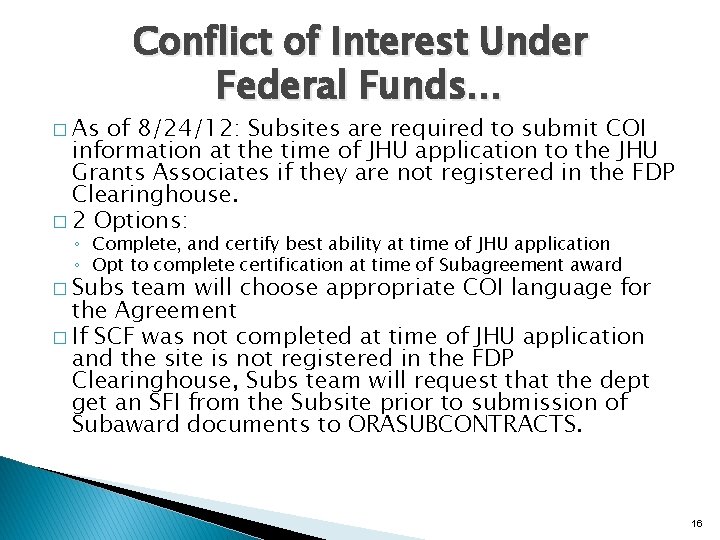 � As Conflict of Interest Under Federal Funds… of 8/24/12: Subsites are required to