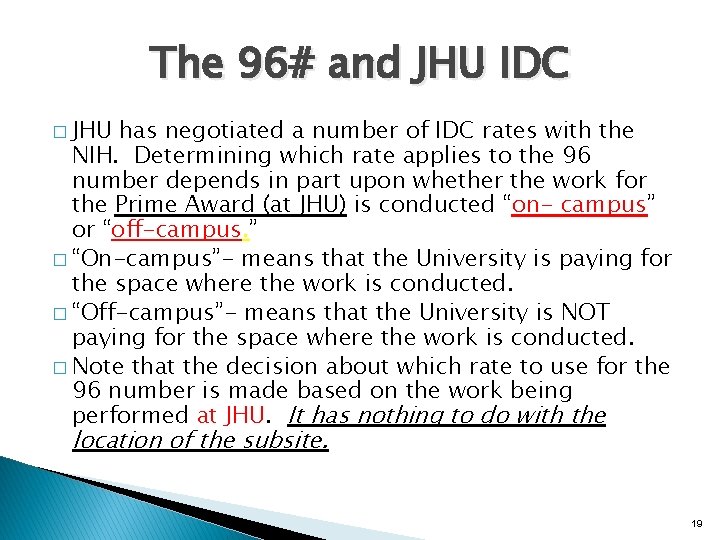 The 96# and JHU IDC � JHU has negotiated a number of IDC rates