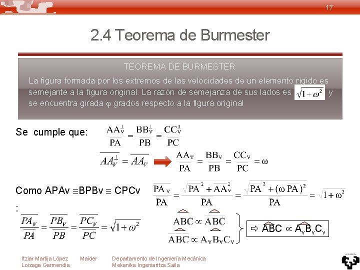 17 2. 4 Teorema de Burmester TEOREMA DE BURMESTER La figura formada por los