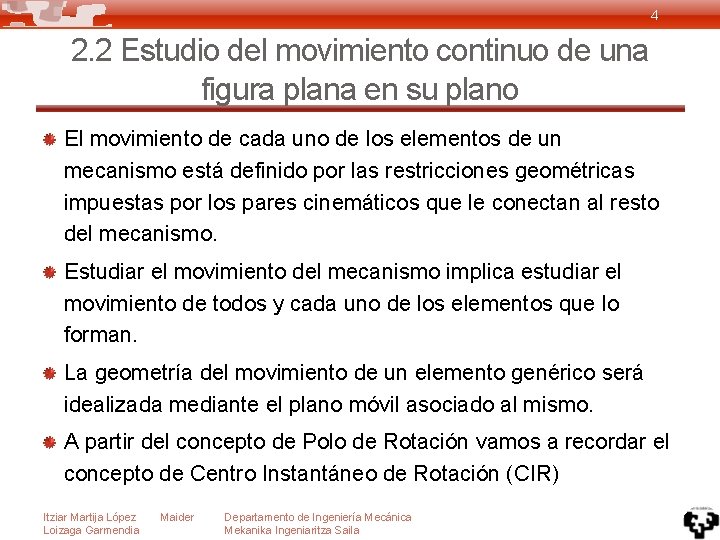 4 2. 2 Estudio del movimiento continuo de una figura plana en su plano