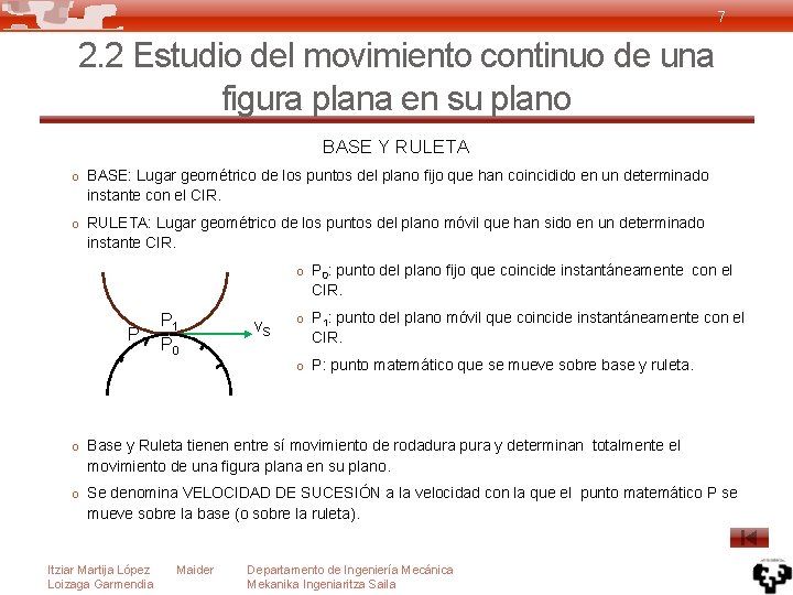 7 2. 2 Estudio del movimiento continuo de una figura plana en su plano