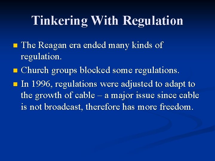 Tinkering With Regulation The Reagan era ended many kinds of regulation. n Church groups Tinkering With Regulation The Reagan era ended many kinds of regulation. n Church groups