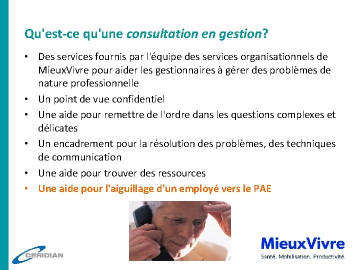 Qu'est-ce qu'une consultation en gestion? • Des services fournis par l'équipe des services organisationnels