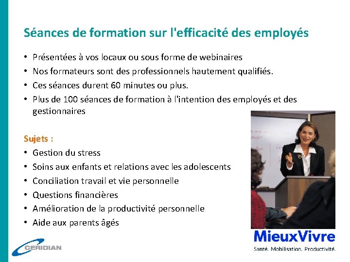 Séances de formation sur l'efficacité des employés • • Présentées à vos locaux ou