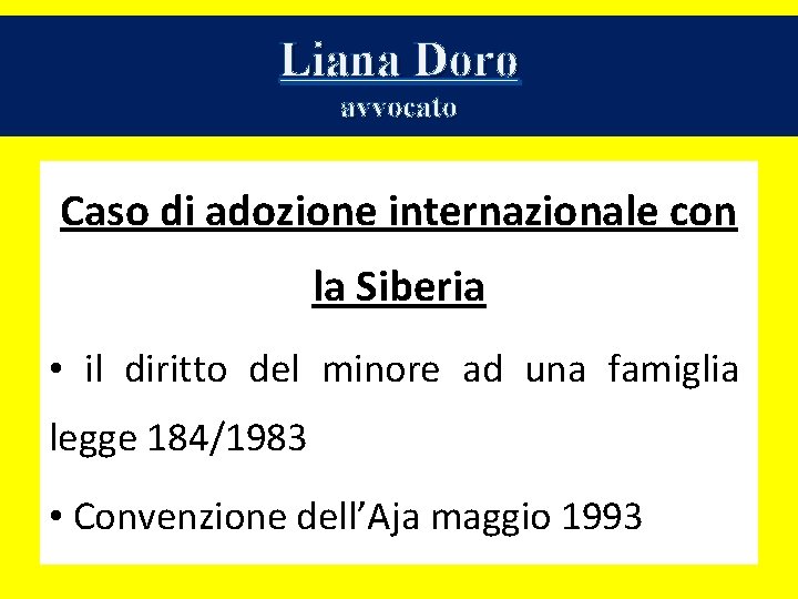 Liana Doro avvocato Caso di adozione internazionale con la Siberia • il diritto del