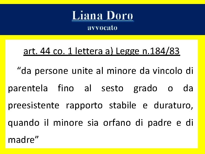 Liana Doro avvocato art. 44 co. 1 lettera a) Legge n. 184/83 “da persone