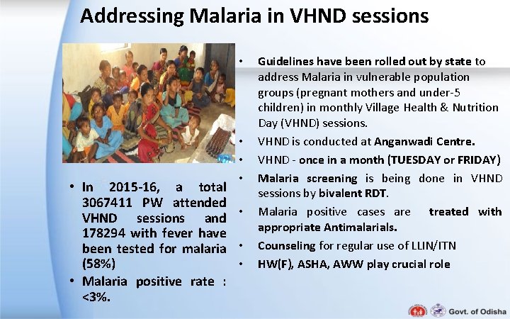 Addressing Malaria in VHND sessions • • • In 2015 -16, a total 3067411 Addressing Malaria in VHND sessions • • • In 2015 -16, a total 3067411