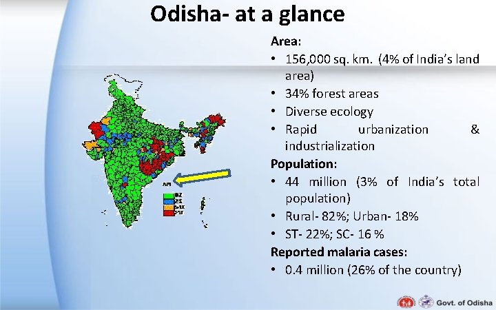 Odisha- at a glance Area: • 156, 000 sq. km. (4% of India’s land Odisha- at a glance Area: • 156, 000 sq. km. (4% of India’s land