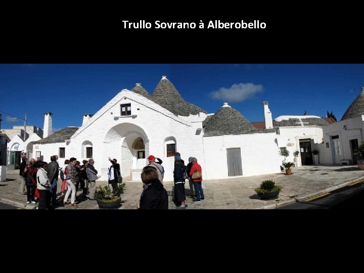 Trullo Sovrano à Alberobello 