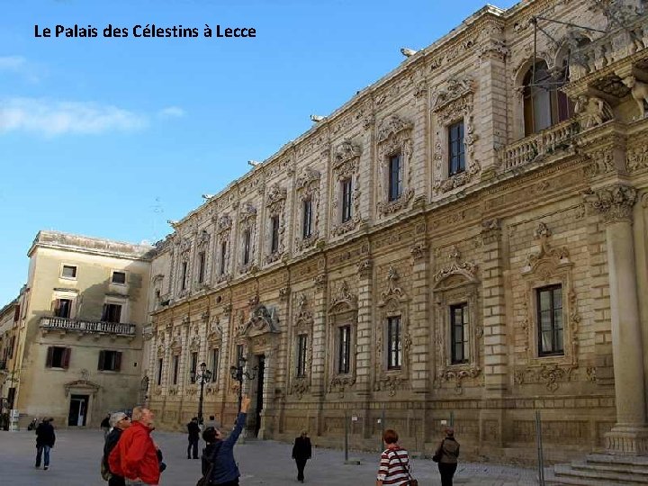 Le Palais des Célestins à Lecce 