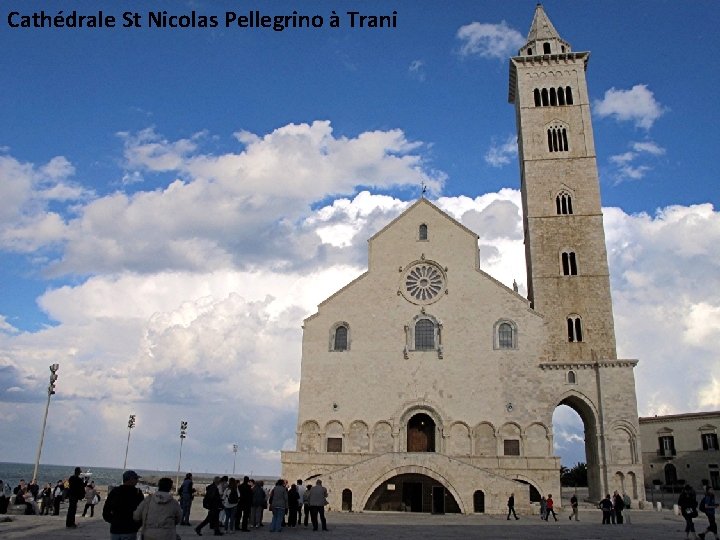 Cathédrale St Nicolas Pellegrino à Trani 