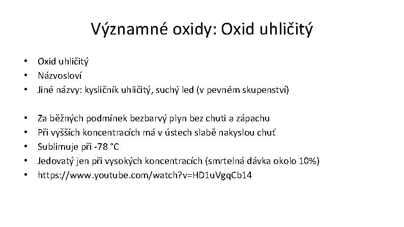 Významné oxidy: Oxid uhličitý • Názvosloví • Jiné názvy: kysličník uhličitý, suchý led (v