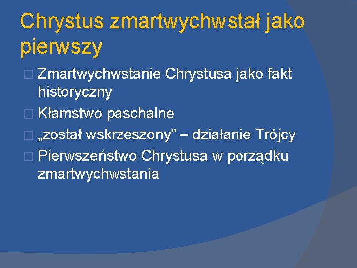 Chrystus zmartwychwstał jako pierwszy � Zmartwychwstanie Chrystusa jako fakt historyczny � Kłamstwo paschalne � Chrystus zmartwychwstał jako pierwszy � Zmartwychwstanie Chrystusa jako fakt historyczny � Kłamstwo paschalne �