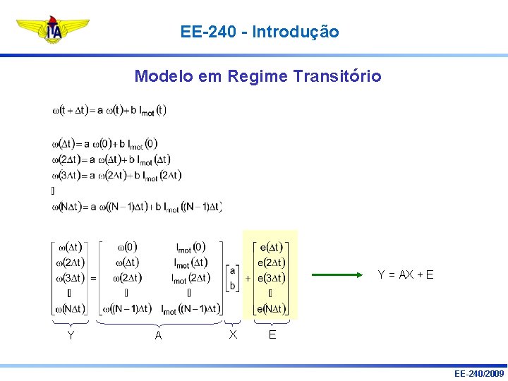 EE-240 - Introdução Modelo em Regime Transitório Y = AX + E Y A