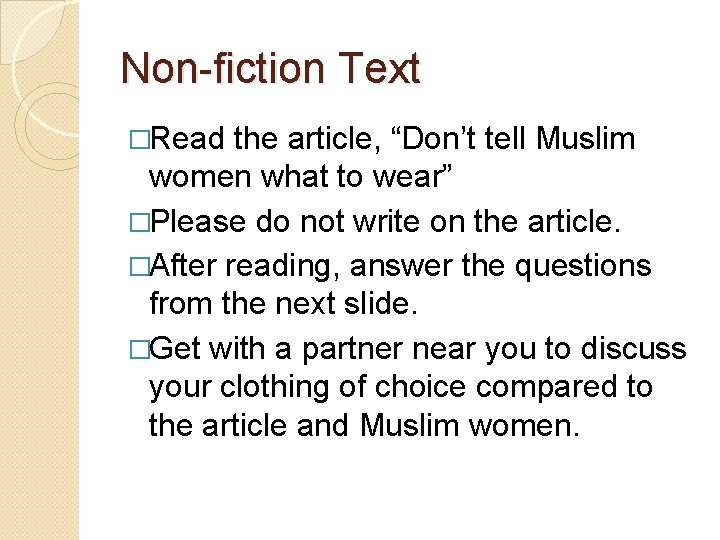 Non-fiction Text �Read the article, “Don’t tell Muslim women what to wear” �Please do Non-fiction Text �Read the article, “Don’t tell Muslim women what to wear” �Please do