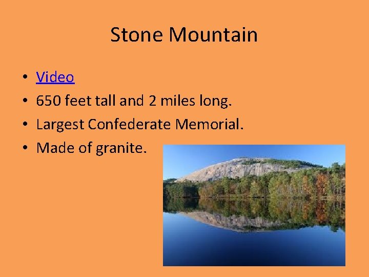 Stone Mountain • • Video 650 feet tall and 2 miles long. Largest Confederate