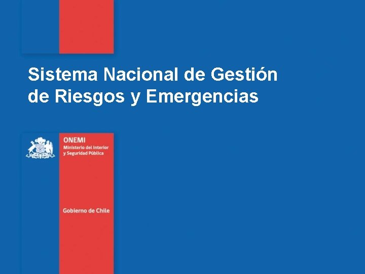 Sistema Nacional de Gestión de Riesgos y Emergencias 