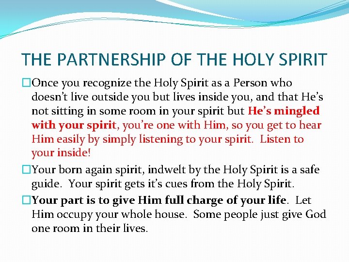 THE PARTNERSHIP OF THE HOLY SPIRIT �Once you recognize the Holy Spirit as a