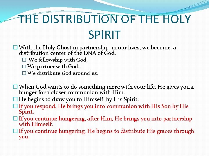 THE DISTRIBUTION OF THE HOLY SPIRIT � With the Holy Ghost in partnership in