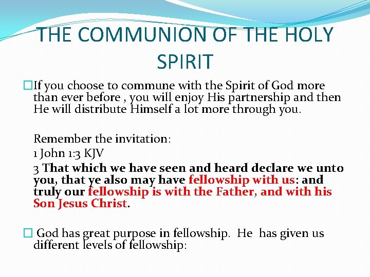 THE COMMUNION OF THE HOLY SPIRIT �If you choose to commune with the Spirit