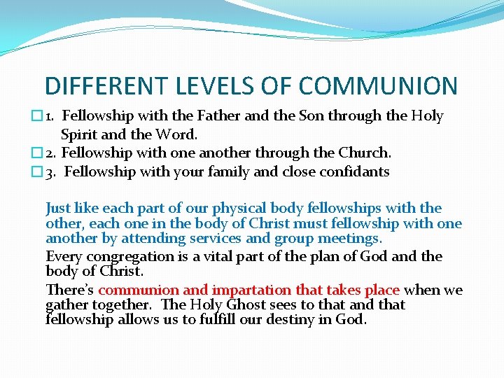 DIFFERENT LEVELS OF COMMUNION � 1. Fellowship with the Father and the Son through