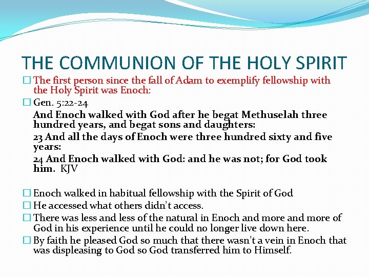 THE COMMUNION OF THE HOLY SPIRIT � The first person since the fall of