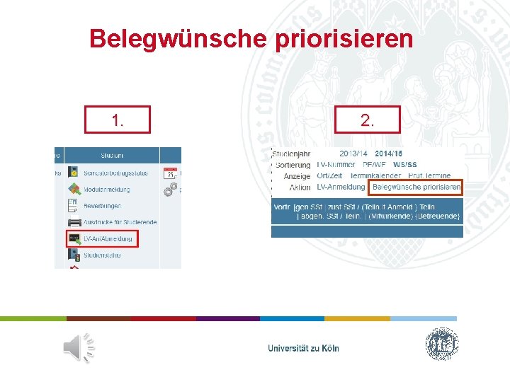 Belegwünsche priorisieren 1. 2. 