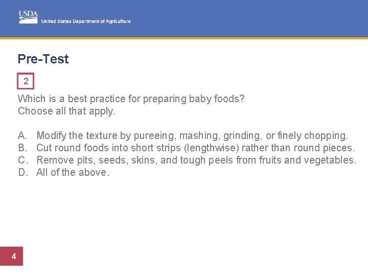 Pre-Test 3 2 Which is a best practice for preparing baby foods? Choose all