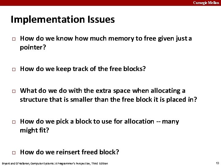 Carnegie Mellon Implementation Issues � � � How do we know how much memory