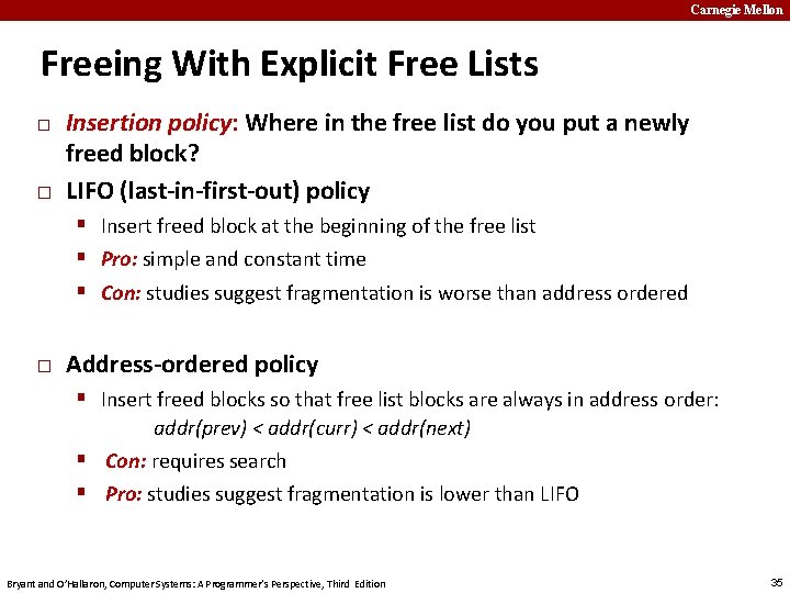 Carnegie Mellon Freeing With Explicit Free Lists � � Insertion policy: Where in the