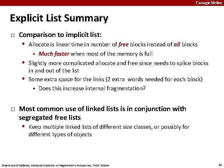 Carnegie Mellon Explicit List Summary � Comparison to implicit list: Allocate is linear time