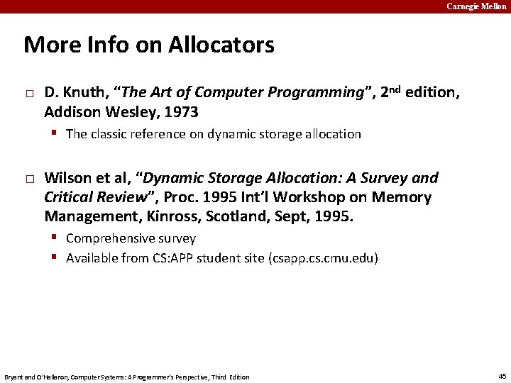 Carnegie Mellon More Info on Allocators � D. Knuth, “The Art of Computer Programming”,