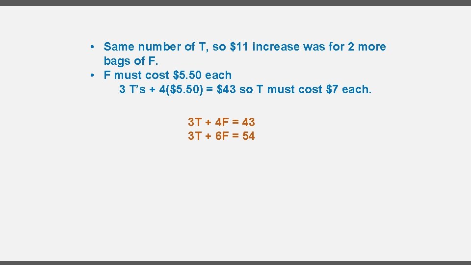  • Same number of T, so $11 increase was for 2 more bags