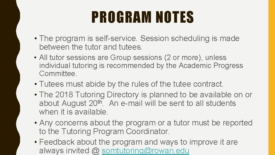 PROGRAM NOTES • The program is self-service. Session scheduling is made between the tutor