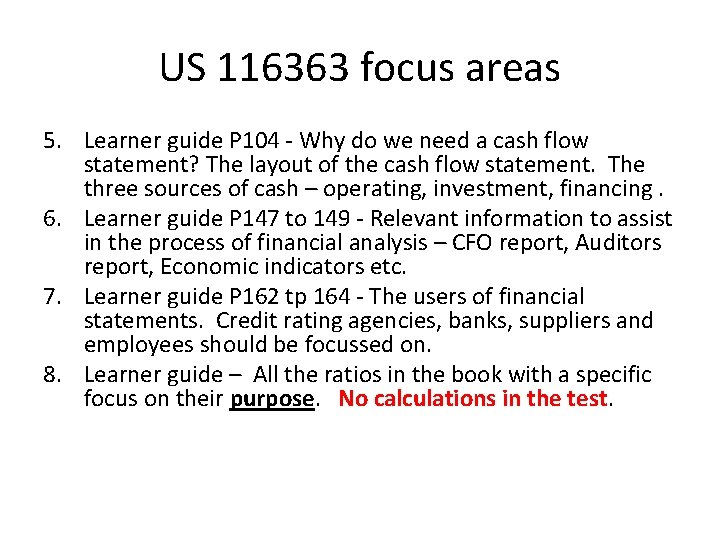 US 116363 focus areas 5. Learner guide P 104 - Why do we need