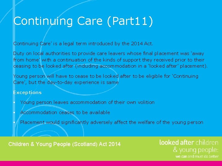 Continuing Care (Part 11) Continuing Care’ is a legal term introduced by the 2014