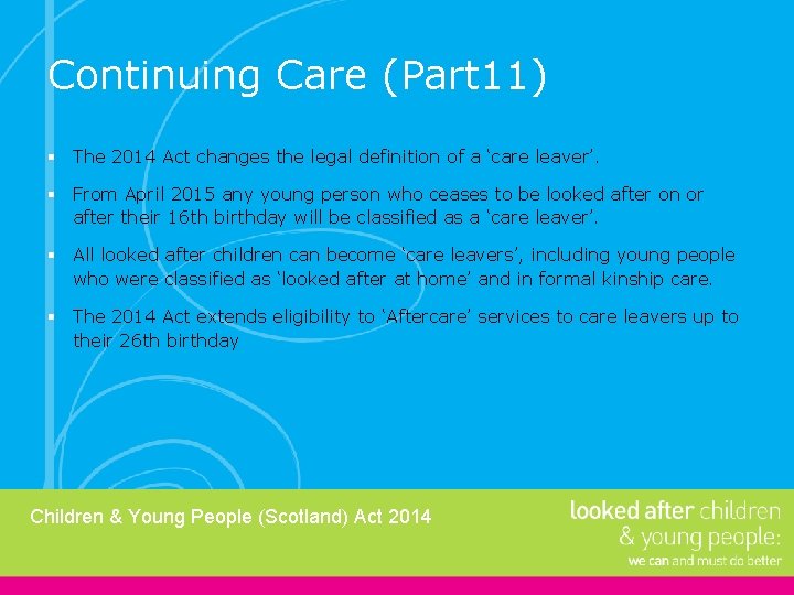 Continuing Care (Part 11) § The 2014 Act changes the legal definition of a