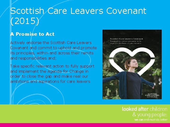 Scottish Care Leavers Covenant (2015) A Promise to Actively endorse the Scottish Care Leavers