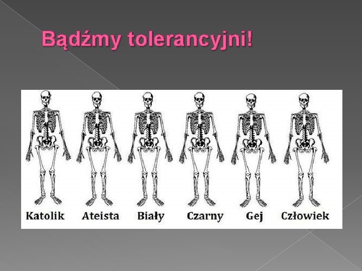 Bądźmy tolerancyjni! 