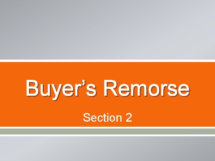 Buyer’s Remorse Section 2 