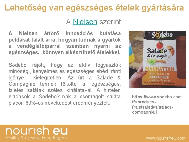 Lehetőség van egészséges ételek gyártására A Nielsen szerint: A Nielsen áttörő innovációs kutatása példákat