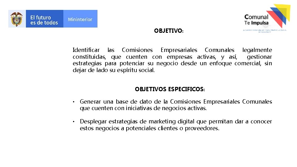 OBJETIVO: Identificar las Comisiones Empresariales Comunales legalmente constituidas, que cuenten con empresas activas, y